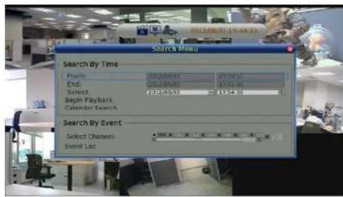 Search Menu Search by Time From: 2012/09/31 End: 2012/09/31 Select: 2012/09/31 Begin Playback Calendar Search Search by Event Select Channel: Event List