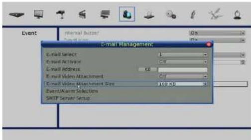 Event Internal Printer On Event Email Management Email Select 1 Email Active 0.9 Email Address KB Email Video Attachment 0.9 Email Video Attachment Size 100 KB Event/Alarm Selections SMTP Server Setup