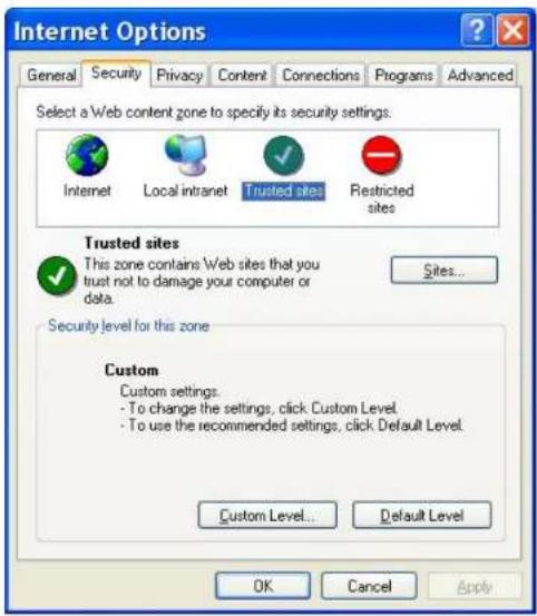 Internet Options General Security Privacy Content Connections Programs Advanced Select a Web content zone to specify its security settings. Internet Local intranet Trusted sites Restricted sites Trusted sites This zone contains Web sites that you trust not to damage your computer or data. Sites... Security level for this zone Custom Custom settings... - To change the settings, click Custom Level - To use the recommended settings, click Default Level. Custom Level... Default Level OK Cancel Apply