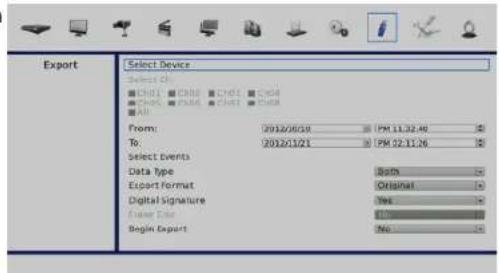 Export Select Device Select Off: ■ Chol ■ Chol ■ Chol ■ Chol ■ Chol ■ Chol ■ Chol ■ Chol ■ All From: 2012/08/28 IPM 11.32.46 To: 2012/11/21 IPM 32.11.26 Select Events Data Type Both Export Format Original Digital Signature Yes Final Date No. Begin Export
