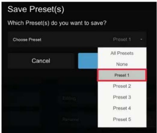 Save Preset(s) Which Preset(s) do you want to save? Choose Preset Preset 1 All Presets None Preset 1 Preset 2 Preset 3 Preset 4 Preset 5 Cancel Editing Rename