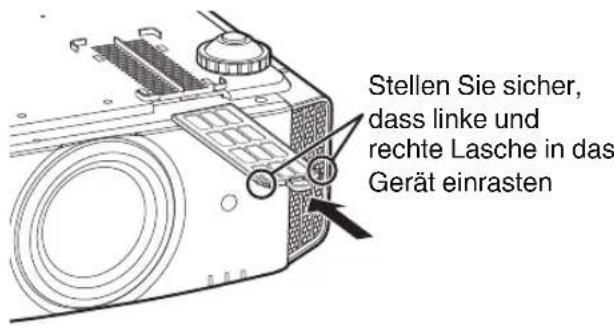 Stellen Sie sicher, dass linke und rechte Lasche in das Gerät einrasten