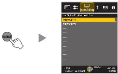 MENU >> Optik Position Withen MEMORY1 MEMORY2 Ende •#BU Auswahl Welter Zurück •#CK