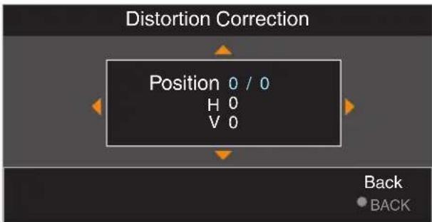 Distortion Correction Position 0 / 0 H 0 V 0 Back • BACK