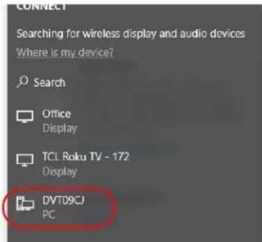 CONNECT Searching for wireless display and audio devices Where is my device? Search Office Display TCL Roku TV - 172 Display DVT09CJ PC