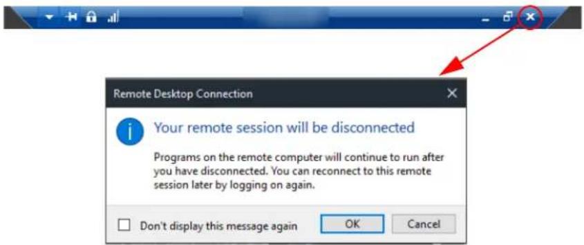 Remote Desktop Connection Your remote session will be disconnected Programs on the remote computer will continue to run after you have disconnected. You can reconnect to this remote session later by logging on again. Don't display this message again OK Cancel