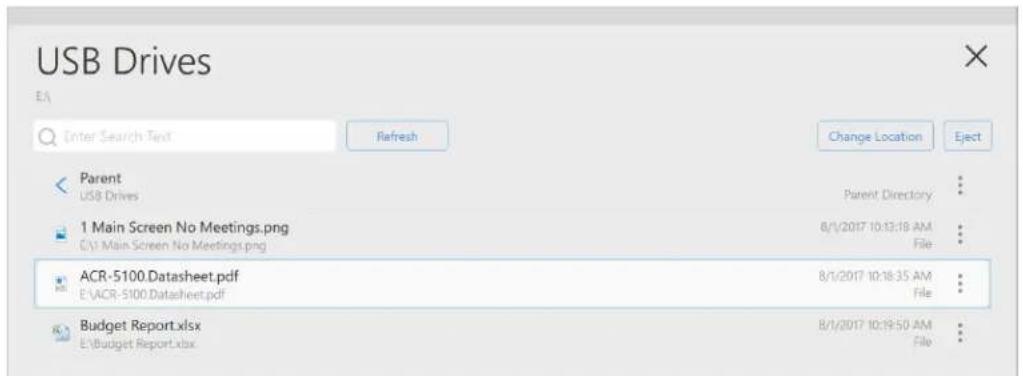 USB Drives EA Enter Search Text Refresh Change Location Eject Parent USB Drives Parent Directory 1 Main Screen No Meetings.png C:\Main Screen No Meetings.png 8/1/2017 10:13:19 AM File ACR-5100.Datasheet.pdf E:\ACR-5100.Datasheet.pdf 8/1/2017 10:18:35 AM File Budget Report.xlsx E:\Budget Report.xlsx 8/1/2017 10:19:50 AM File