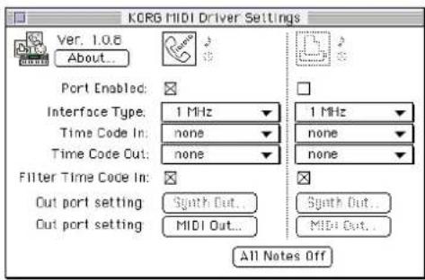 KORG MIDI Driver Settings Ver. 1.0.6 About... Port Enabled: Interface Type: 1 MHz Time Code In: none Time Code Out: none Filter Time Code In: Out port setting Synth Out... Out port setting MIDI Out... 1 MHz none none Synth Out... MIDI Out... All Notes Off