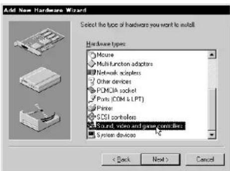 Add New Hardware Wizard Select the type of hardware you want to install Hardware types Mouse Multi-function adapters Network adapters Other devices PCMCIA socket Ports (COM & LPT) Printer SCSI controllers Sound, video and game controllers System devices < Back Next > Cancel
