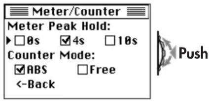 Meter/Counter Meter Peak Hold: ▶ 0s ✓ 4s □10s Counter Mode: ✓ABS □Free <-Back Push