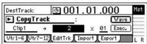 DestTrack: 001.01.000 Mst CopyTrack : Wave Clip1 → 2 x 01 Exec. Vtr1-6 Vtr7-12 EditTrk Import Export L R