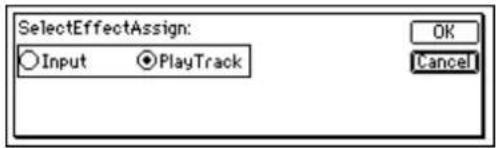SelectEffectAssign: Input PlayTrack OK Cancel