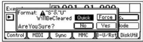 Exe Format: "S" & "U" WillBeCleared Quick Force Are YouSure? No Yes Code Control MIDI Sync MMC B-U/Rst DiskUtil