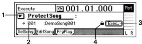 Execute 001.01.000 Mst ProtectSong : → 001 :DemoSong001 SelSong EditSong PrgPlay Exec. L R 1 2 3 4