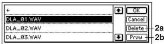 DLA_01.WAV DLA_02.WAV DLA_03.WAV OK Cancel Delete Prvw 2a 2b