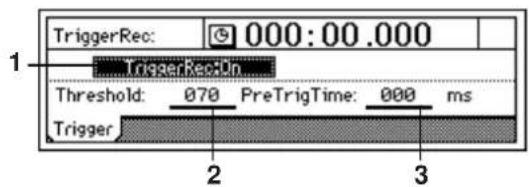 TriggerRec: 000:00.000 TriggerRec-In Threshold: 070 PreTrigTime: 000 ms Trigger 2 3
