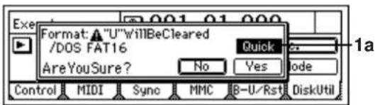 Format: A "U"WillBeCleared /DOS FAT16 AreYouSure? No Quick Yes Code Control MIDI Sync MMC B-U/Rst DiskUtil