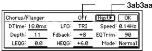 3ab3aa Chorus/Flanger Off Next OK DTime: 18.0ms LFO: TRI Speed: 0.14Hz Depth: 11 Fdback: +8 EQTrim: 90 LEQG: 0.0 HEQG: +6.0 Mode: Normal