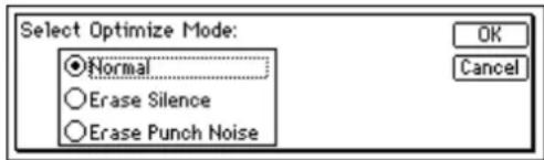 Select Optimize Mode: ● Normal ○ Erase Silence ○ Erase Punch Noise OK Cancel