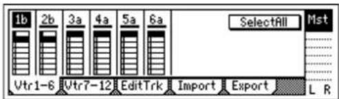1b 2b 3a 4a 5a 6a SelectAll Mst Vtr1-6 Vtr7-12 EditTrk Import Export L R