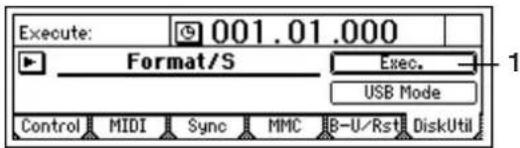 Execute: 001.01.000 Format/S Exec. USB Mode Control MIDI Sync MMC B-U/Rst DiskUtil
