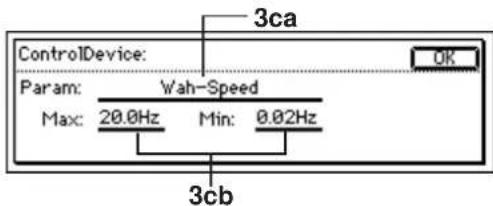 ControlDevice: 3ca Param: Wah-Speed Max: 20.0Hz Min: 0.02Hz 3cb OK