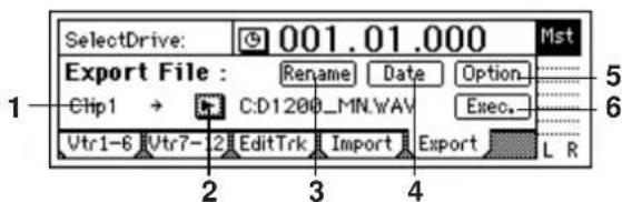 SelectDrive: 001.01.000 Mst Export File : Rename Date Option Chip1 → C:D1200_MN.WAV Exec. Vtr1-6 Vtr7-2 EditTrk Import Export L R 1 2 3 4