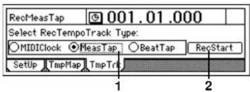 RecMeasTap 001.01.000 Select RecTempoTrack Type: MIDIClock MeasTap BeatTap RecStart Setup TmpMap TmpTri