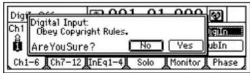 Digital Input: Obey Copyright Rules. Are You Sure? No Yes SubIn Ch1-6 Ch7-12 InEq1-4 Solo Monitor Phase