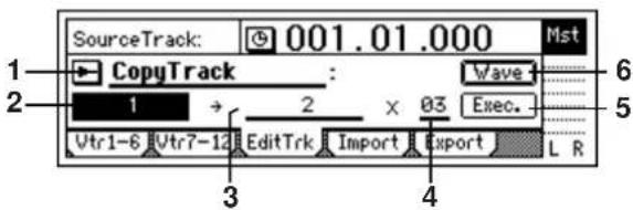 SourceTrack: 001.01.000 Mst 1 CopyTrack : Wave 2 1 → 2 × 03 Exec. Vtr1-6 Vtr7-12 EditTrk Import Export L R 3 4