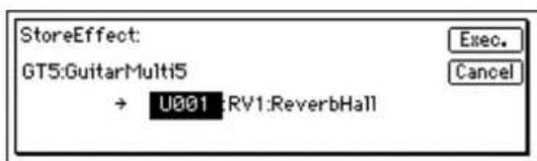 StoreEffect: GT5:GuitarMulti5 → U001 :RV1:ReverbHall Exec. Cancel