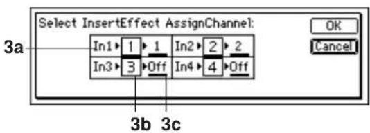 Select InsertEffect AssignChannel: 3a In1→1→1 In2→2→2 In3→3→0ff In4→4→0ff OK Cancel 3b 3c