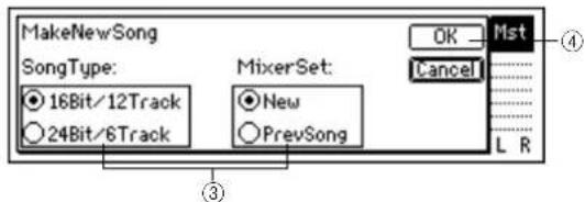 MakeNewSong SongType: 16Bit/12Track 24Bit/6Track MixerSet: New PrevSong OK Mst Cancel L R ④