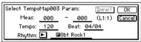 Select TempoMap003 Param: Meas: 008 - 008 (L1:1) Cancel Tempo: 120 Beat: 04/04 Rhythm: ▶ 8bt Rock1