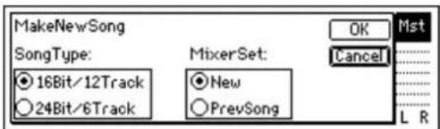 MakeNewSong SongType: 16Bit/12Track 24Bit/6Track MixerSet: New PrevSong OK Cancel L R Mst