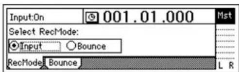 Input:On 001.01.000 Mst Select RecMode: ●Input ○Bounce RecMode Bounce L R