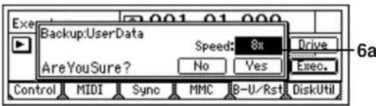 Backup:UserData AreYouSure? Speed: 8x No Yes Drive Execo. Control MIDI Sync MMC B-U/Rst DiskUtil