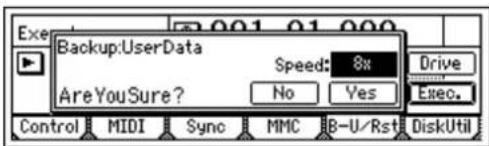Backup:UserData AreYouSure? Speed: 8x No Yes Drive Exec. Control MIDI Sync MMC B-U/Rst DiskUtil