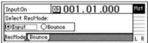 Input:On 001.01.000 Mst Select RecMode: ●Input ○Bounce RecMode Bounce L R