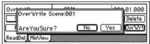 OverWrite Scene:001 AreYouSure? No Yes Delete OvrWrt ReadDel MisView
