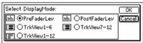 Select DisplayMode: PreFaderLev TrkView1-6 TrkView7-12 PostFaderLev TrkView1-12 OK Cancel