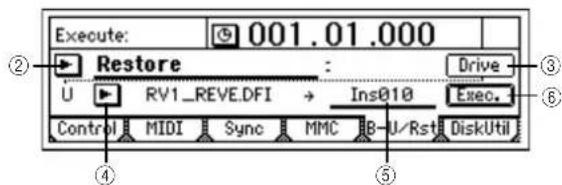 Execute: 001.01.000 Restore : Drive U RV1_REVE.DFI Ins010 Exec. Control MIDI Sync MMC B-U/Rst DiskUtil ② ③ ④ ⑤