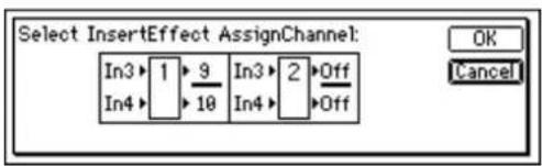 Select InsertEffect AssignChannel: In3→1→9 In4→10 In3→2→Off In4→2→Off OK Cancel