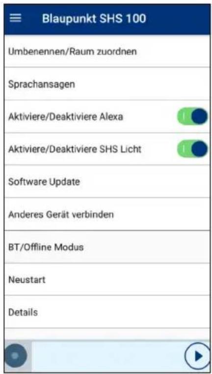 Blaupunkt SHS 100 Umbenennen/Raum zuordnen Sprachansagen Aktiviere/Deaktiviere Alexa Aktiviere/Deaktiviere SHS Licht Software Update Anderes Gerät verbinden BT/Offline Modus Neustart Details