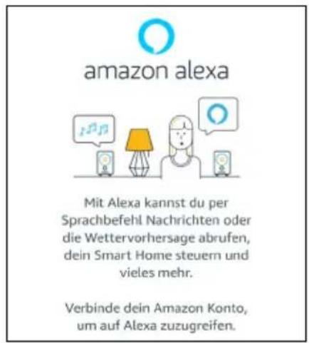 amazon alexa Mit Alexa kannst du per Sprachbefehl Nachrichten oder die Wettervorhersage abrufen, dein Smart Home steuern und vieles mehr. Verbinde dein Amazon Konto, um auf Alexa zuzugreifen.