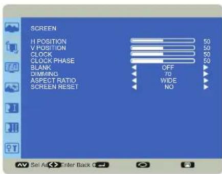 SCREEN H POSITION 50 V POSITION 50 CLOCK 50 CLOCK PHASE 50 BLANK OFF DIMMING 70 ASPECT RATIO WIDE SCREEN RESET NO AV Sel Air Enter Back G