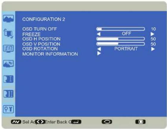 CONFIGURATION 2 OSD TURN OFF FREEZE OSD H POSITION OSD V POSITION OSD ROTATION MONITOR INFORMATION 10 OFF 50 50 PORTRAIT