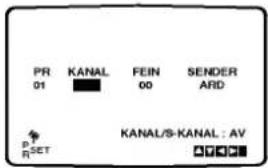 PR 01 KANAL FEIN 00 SENDER ARD P R SET KANAL/S-KANAL : AV A7000