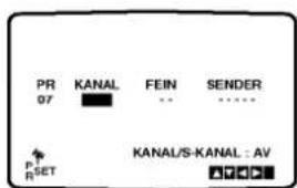 PR 07 KANAL FEIN SENDER ... KANAL/S-KANAL : AV P R SET
