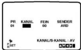 PR 01 KANAL FEIN 00 SENDER ARD P F SET KANAL/S-KANAL : AV